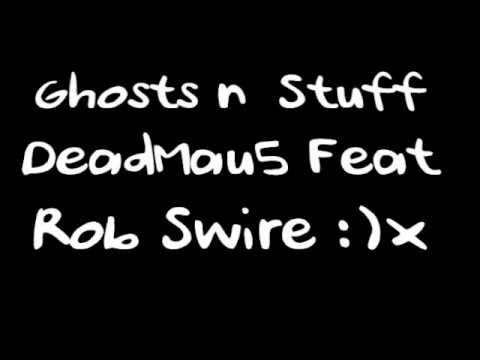 Ghosts n' Stuff - DeadMau5 ft Rob Swire Lyrics