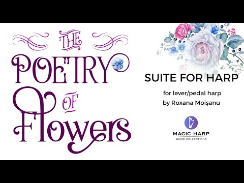 THE POETRY OF FLOWERS | Suite for harp by Roxana Moișanu | Happy Music on Celtic Harp
