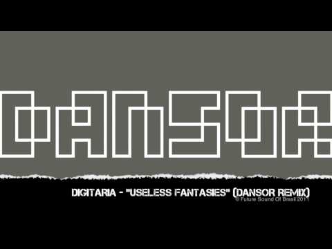 Digitaria - Useless Fantasies (Dansor Remix)