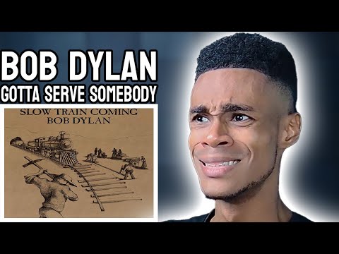 Bob Dylan - Gotta Serve Somebody | FIRST TIME REACTION