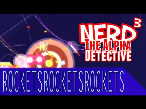 Nerd³ The Alpha Detective - ROCKETSROCKETSROCKETS