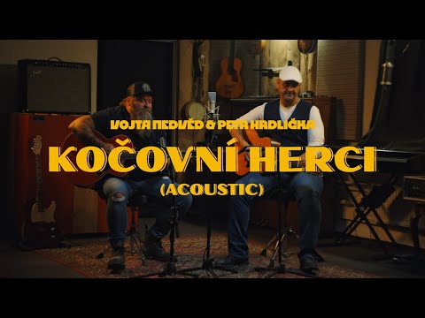 Vojta Nedvěd & Petr Hrdlička - Kočovní herci - acoustic (Official video)