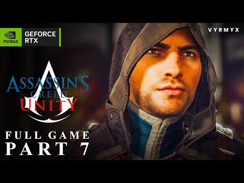 ASSASSIN'S CREED UNITY Ending Gameplay Walkthrough Part 7 | Ultra Graphics
