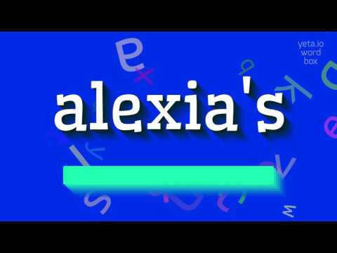 How to say "alexia's"! (High Quality Voices)