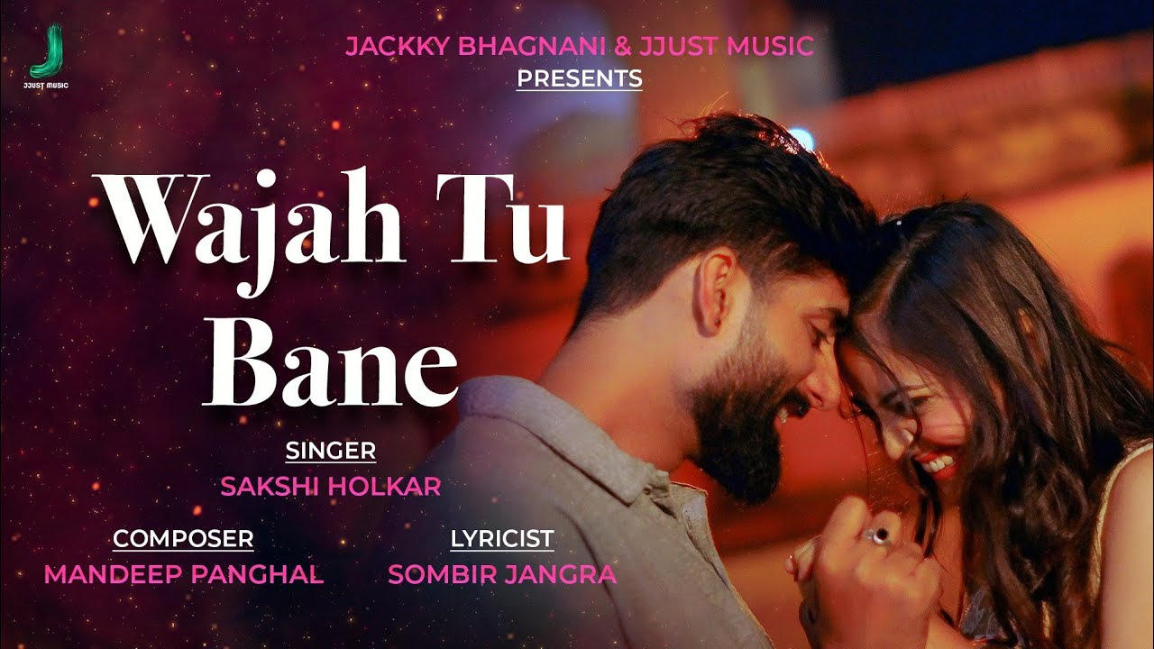 Wajah Tu Bane Lyrics | Sakshi Holkar