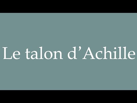 How to Pronounce ''Le talon d'Achille'' Correctly in French