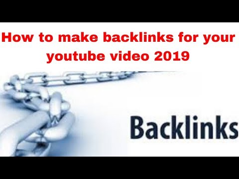 How to make backlinks for your youtube video 2019