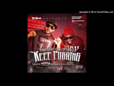 D-Boy P. Chase  - Keep Pushing ft. Mitchy Slick