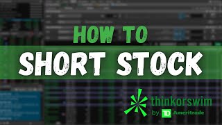 How to Short Stock in ThinkorSwim