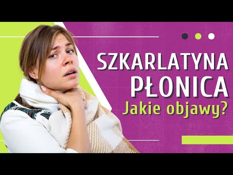 Szkarlatyna u Dzieci i Dorosłych 👉  Szkarlatyna Jakie Objawy i Leczenie | Medycyna360