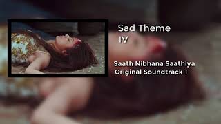  SOUNDTRACK 1  Saath Nibhana Saathiya ( Sad Theme 