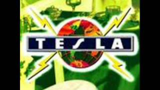 Tesla - What You Give