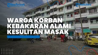 Keluhan Warga Korban Kebakaran yang Kesulitan Memasak karena Ada Kamar Tak Dialiri Jargas