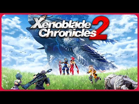Xenoblade Chronicles 2 - Full Game Playthrough