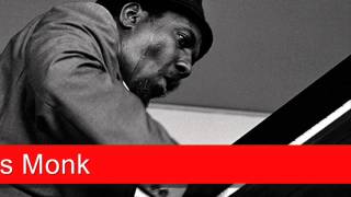 Thelonious Monk: Just You, Just Me
