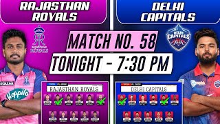 IPL 2022 √ Rajasthan Royals vs Delhi Capitals Playing 11 | DC vs RR Playing 11 | RR vs DC Match 58