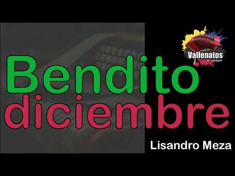 Bendito Diciembre - Lisandro Meza - Con Letra (Video Lyric)