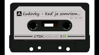 Ľudovky - Keď ja zomriem... - Mix ľudových piesní Ľudovky - Keď ja zomriem... - Mix ľudových piesní