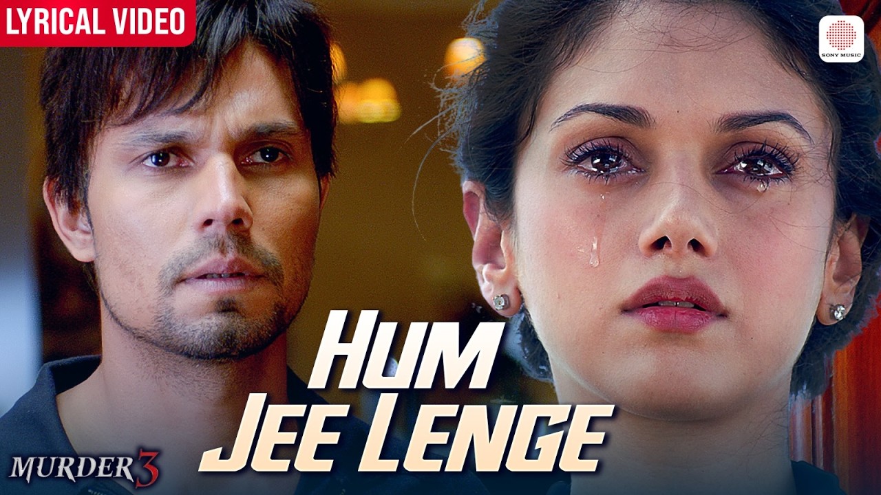 Hum Jee Lenge (Video Lyrical) | Mustafa Zahid | Randeep Hooda, Aditi Rao Hydari | Murder 3