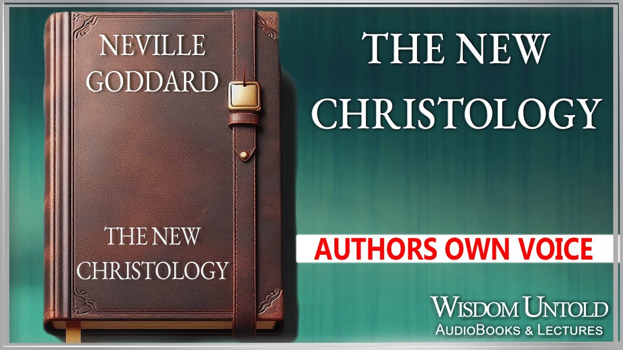 Neville Goddard - The New Christology - Full Audio Lecture