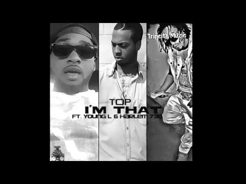 Topzilla ft. Young L & Harlem 730 - "I'm That" (Prod. by Basement Beats)