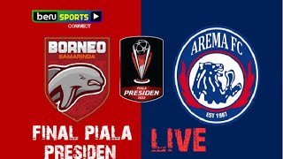 Download lagu final leg 2 piala presiden Arema vs Borneo mp3