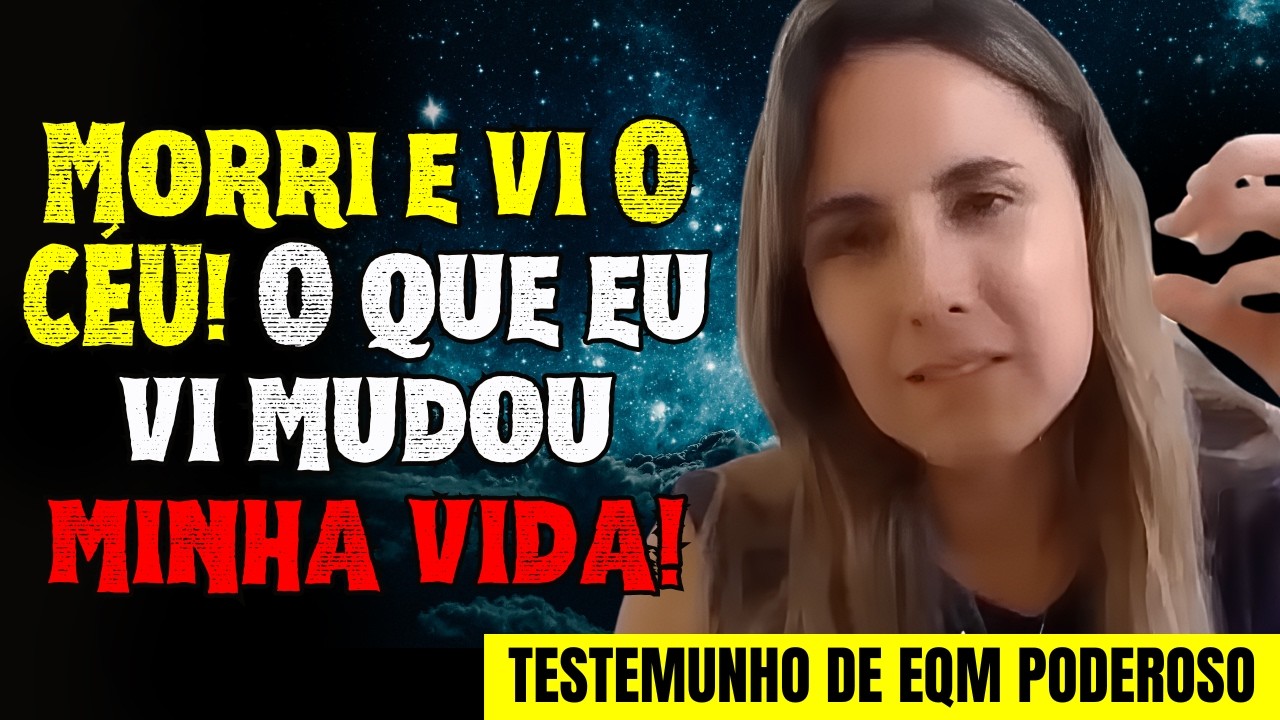 [TESTEMUNHO IMPACTANTE] Psicóloga teve experiência de quase morte e viu O CÉU! INCRÍVEL!