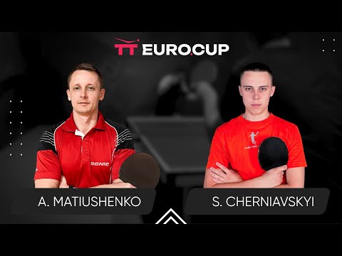 09:55 Andrii Matiushenko -  Serhii Cherniavskyi 22.05.2024 | TT Euro.Cup Ukraine Star. TABLE 4