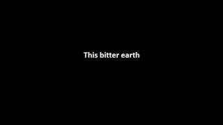 This Bitter Earth - On the Nature of Daylight with lyrics