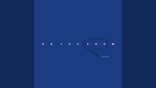 Do You Know
