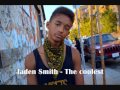 Jaden Smith - The Coolest (With Lyrics) 