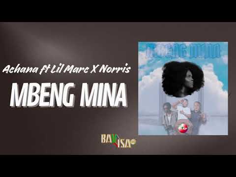 Achana - MBENG MINA ft Super Chulo X Norris Makavely 