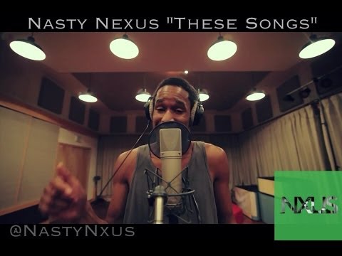 "THESE SONGS" NASTY NXUS ( OFFICIAL VIDEO ) Prod. by Eric Hodges #PicturesEP