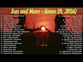 Sun And Moon Anees New OPM Love Songs 2022 New Tagalog Songs 2022 Playlist