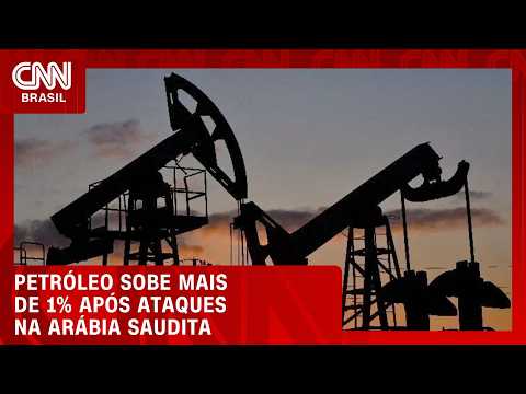 Petróleo sobe mais de 1% após ataques na Arábia Saudita; veja no Fechamento de Mercado | HORA H