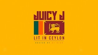 Juicy J - Waste No Time (Lit In Ceylon)