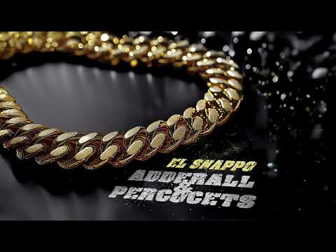 El Snappo - Adderall & Percocets [Official Audio]