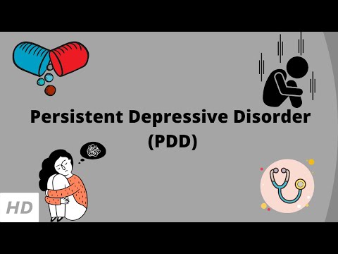 Persistent Depressive Disorder (PDD), Causes, Signs and Symptoms, Diagnosis and Treatment.