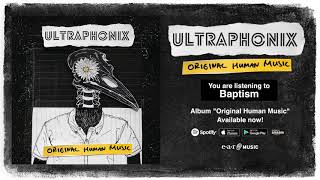 Ultraphonix "Baptism" Official Full Song Stream - Album "Original Human Music" OUT NOW!