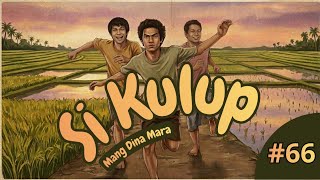 Download lagu SI KULUP #66 DONGENG SUNDA @MangDinaMara  mp3