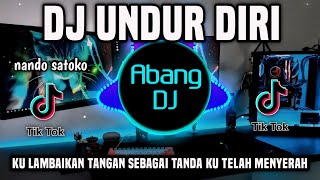 Download lagu DJ UNDUR DIRI REMIX FULL BASS VIRAL TIKTOK TERBARU 2024 mp3