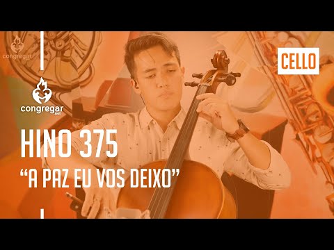 🎻 Hino 375 - A Paz eu vos deixo - Cello - Hinario 5  - CCB 🎻Hino 375