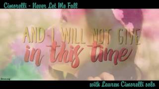 Cimorelli - Never Let Me Fall (ft. Lauren solo) /Lyrics