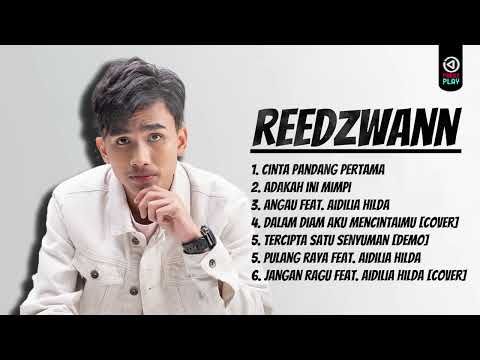 Kompilasi lagu TERBAIK REEDZWANN | REEDZWANN Full Album