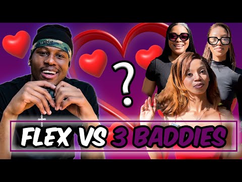 Finding the one! | Flexx vs 3 Baddies😳💕 Part 2