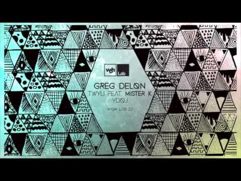 Greg Delon feat. Mister K - TWYLI (WOH Lab 22)