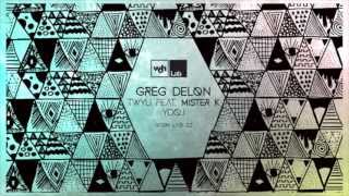 Greg Delon feat. Mister K - TWYLI (WOH Lab 22)