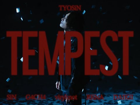 TYOSiN - Tempest (Music Video)