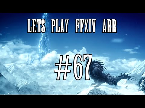 Lets Play FFXIV ARR #67: Back to the Main Story - Snore...I mean Snowcloak