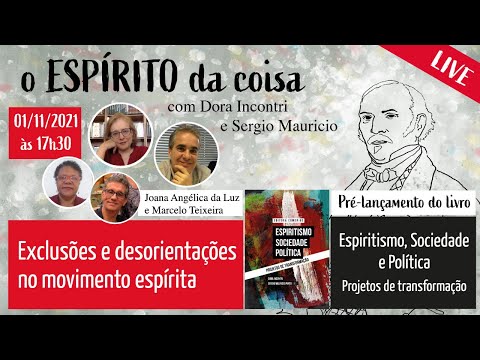 Espírito da coisa 027 - Exclusões e desorientações no movimento espírita!